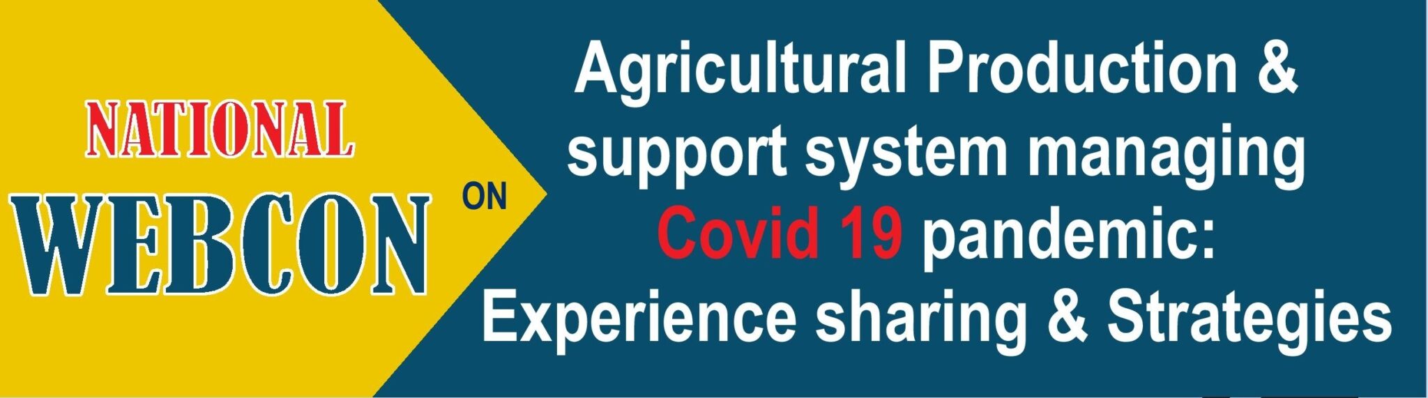 Agricultural Production & support system managing Covid 19 pandemic:Experience sharing & Strategies